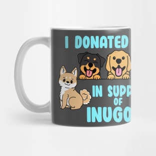 I Donated in Support of Inugoya - Dark Shirt Version Mug